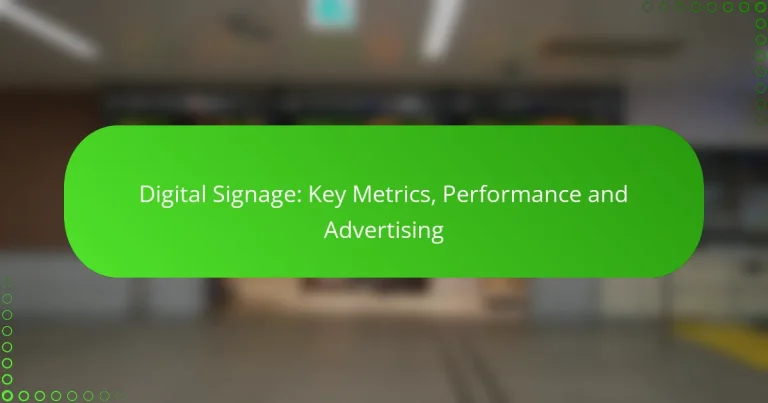 Digital Signage: Key Metrics, Performance and Advertising