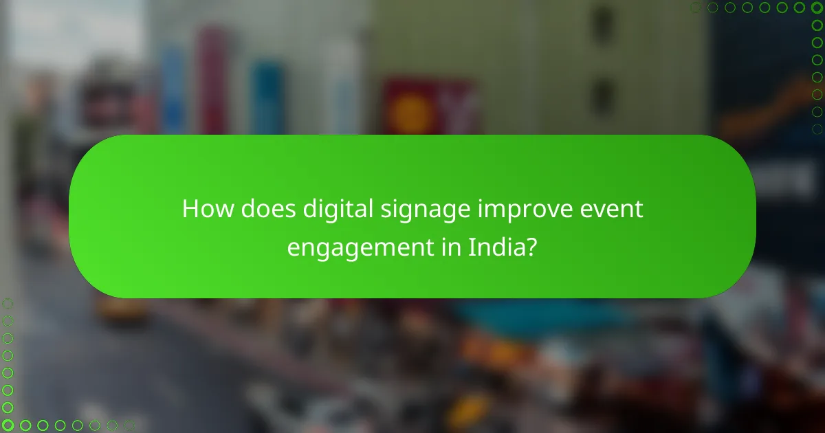 How does digital signage improve event engagement in India?