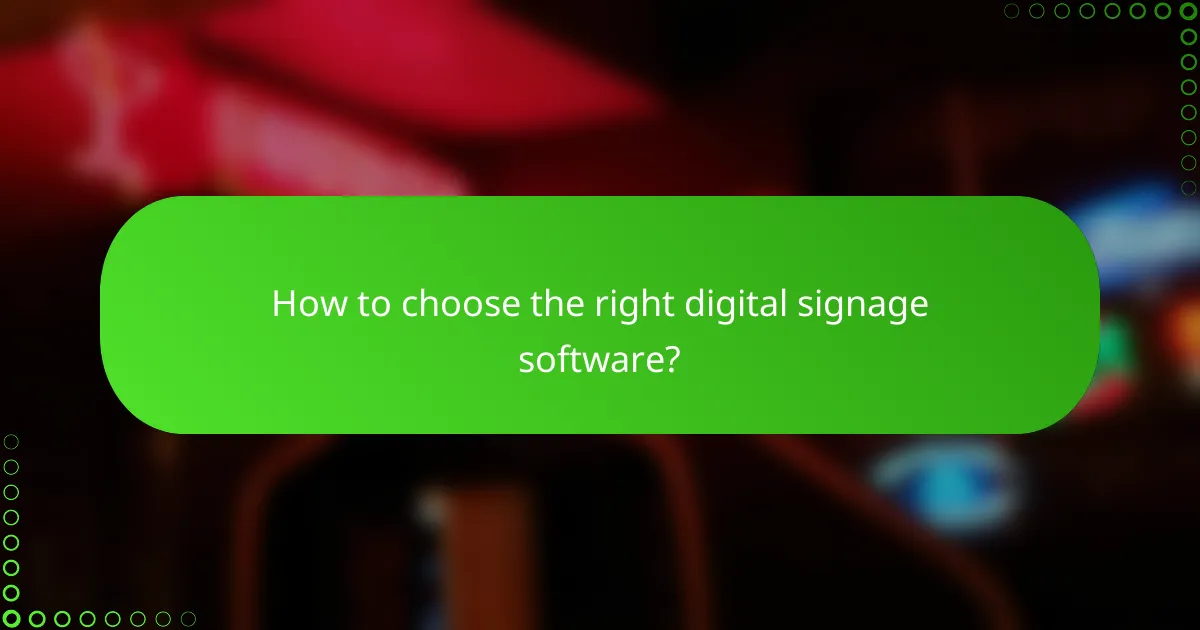 How to choose the right digital signage software?