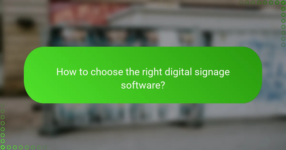 How to choose the right digital signage software?