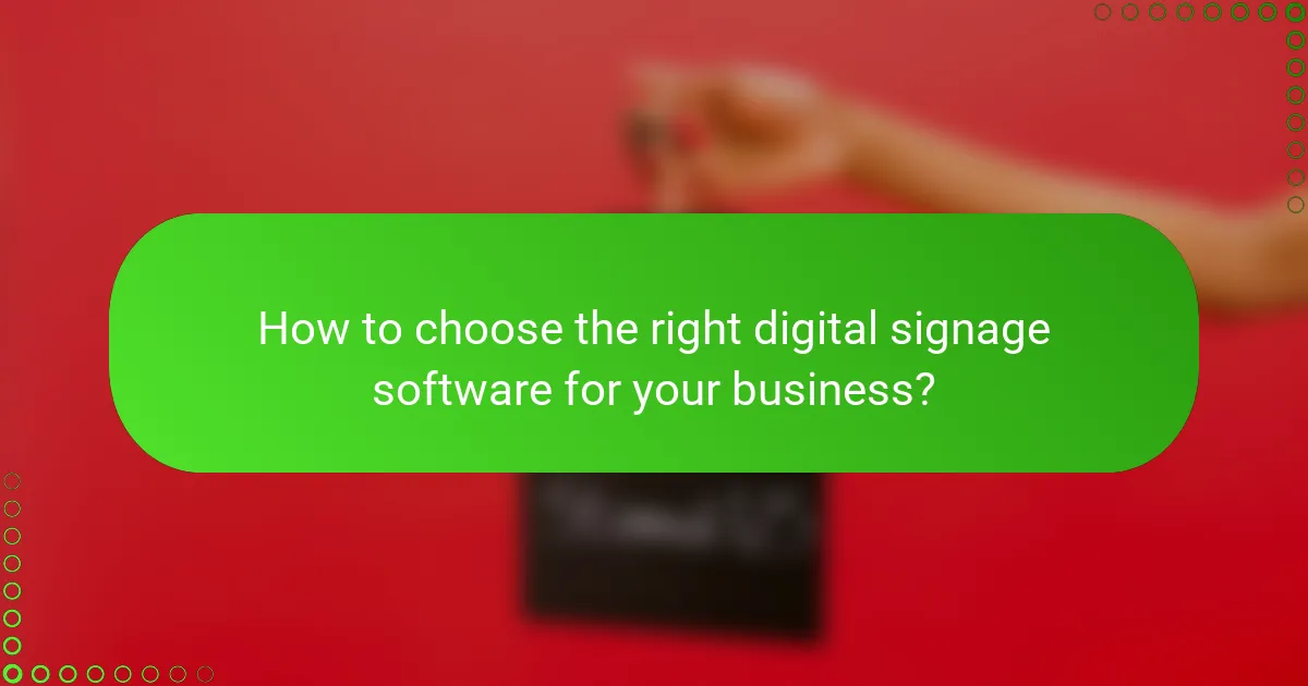 How to choose the right digital signage software for your business?