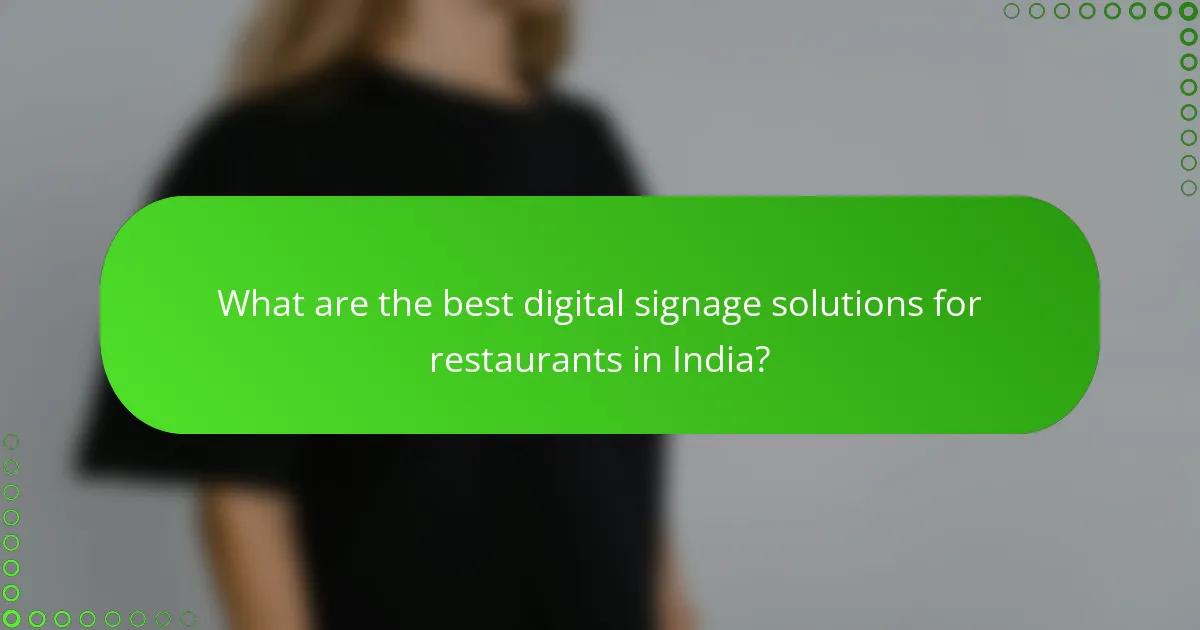 What are the best digital signage solutions for restaurants in India?