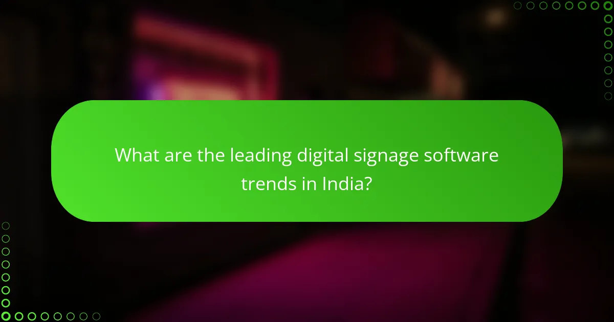 What are the leading digital signage software trends in India?
